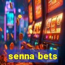 senna bets